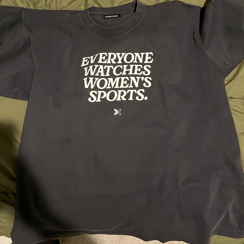 “Everyone watches women’s sports” t-shirt